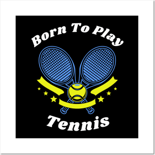 US Open Born To Play Tennis Posters and Art